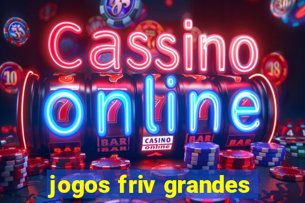 jogos friv grandes